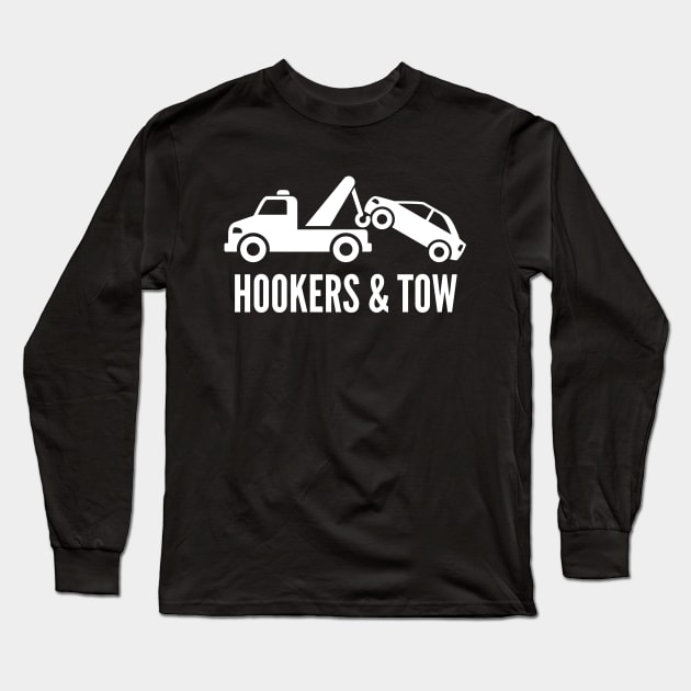 Hookers and tow- a funny tow truck design Long Sleeve T-Shirt by C-Dogg